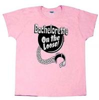 Bachelorette Party On the Loose Pink Shirt - Discount LGBT Supplies
