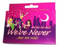 Bachelorette Party We've Never but We Will Dare Game